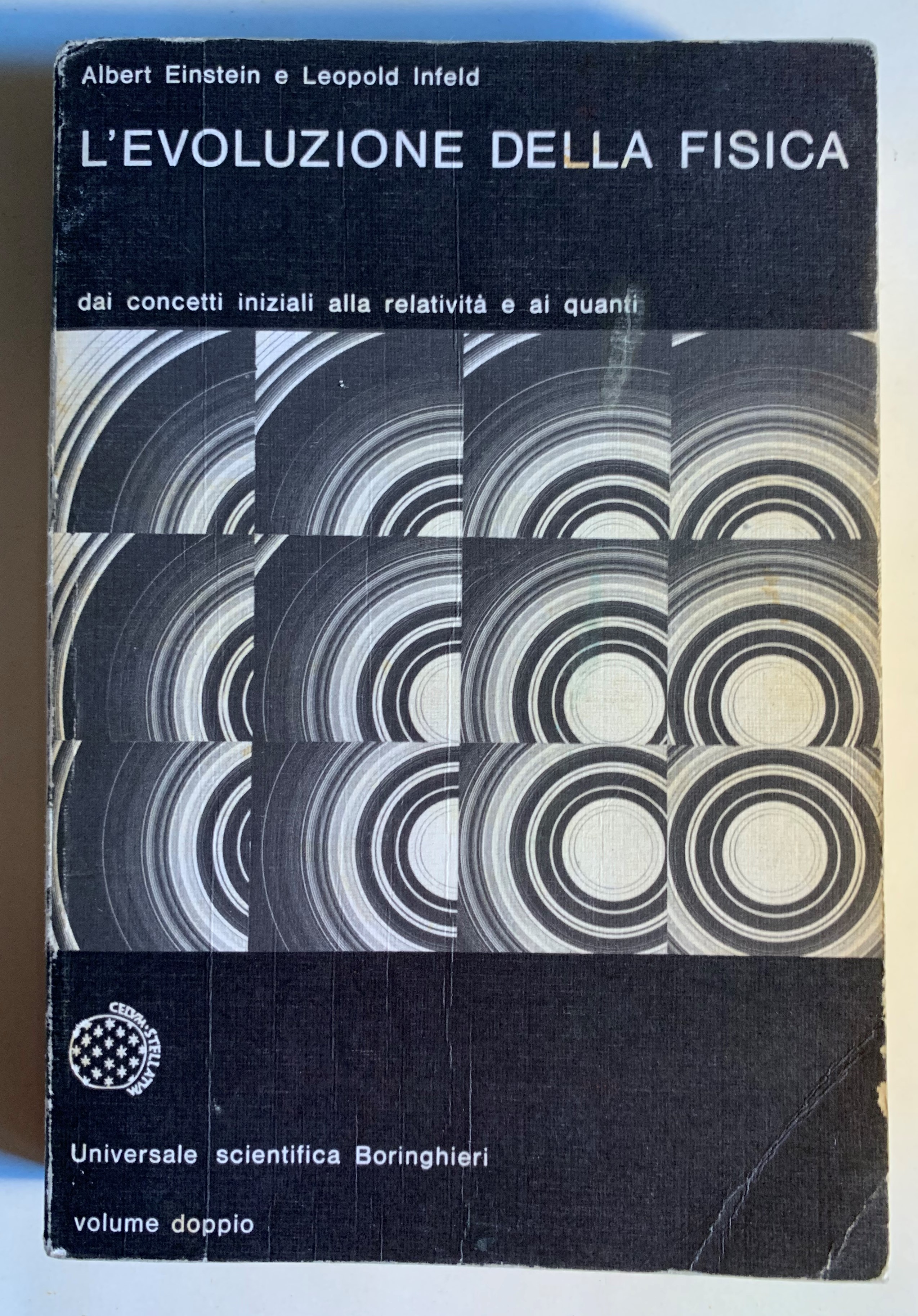 L'evoluzione della fisica. Sviluppo delle idee dai concetti iniziali alla relatività e ai quanti (volume doppio) - Einstein, Albert e Infeld, Leopold (Castagnoli, Carlo: Prefazione di)