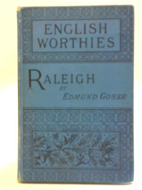 Raleigh - Edmund Gosse