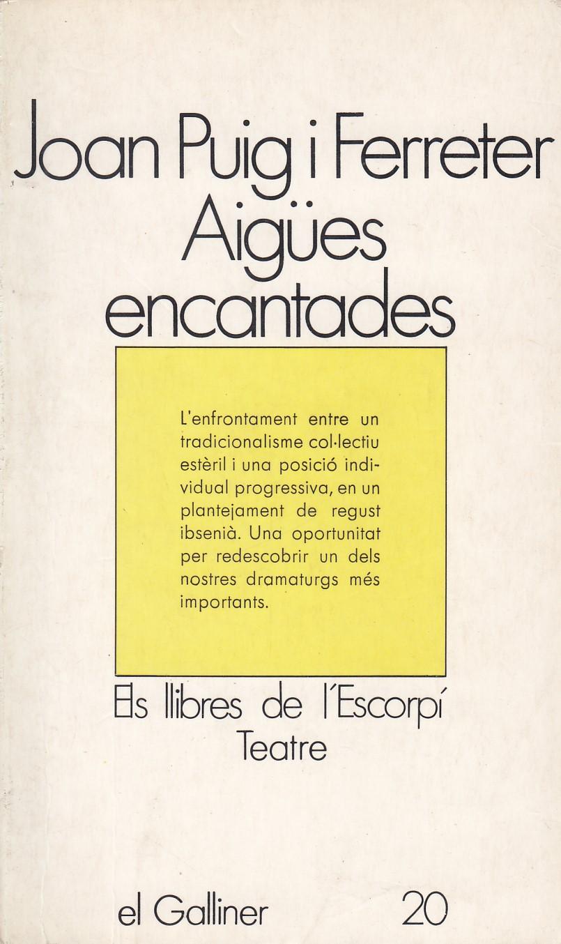 AIGÜES ENCANTADES de Joan Puig i Ferreter: BON ESTAT Tapa Blanda (1987)