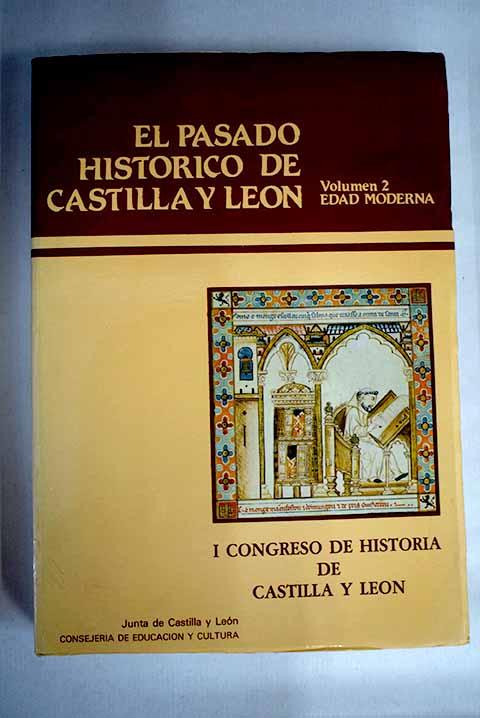 El pasado histórico de Castilla y León, Tomo II: Edad Moderna