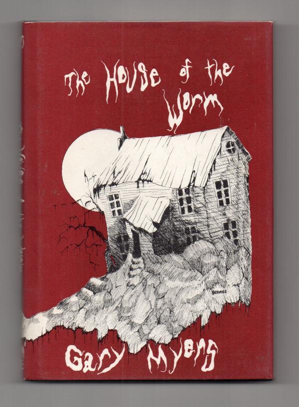 House of the Worm by Gary Myers (First Edition) Gary Myers [Fine] [Hardcover]