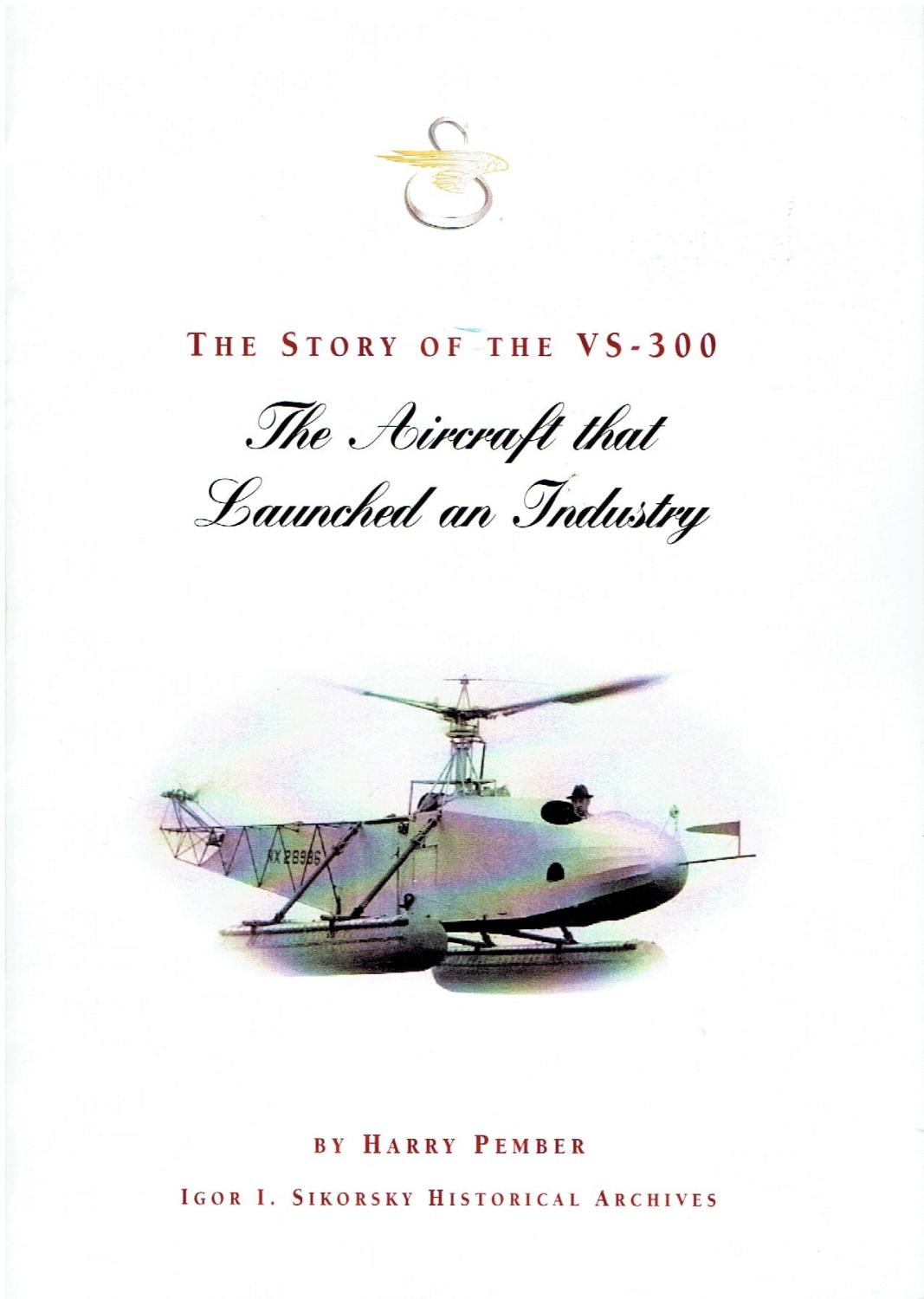The Aircraft That Launched An Industry The Story Of The Vs 300 By Harry Pember Very Good Soft Cover Manian Enterprises