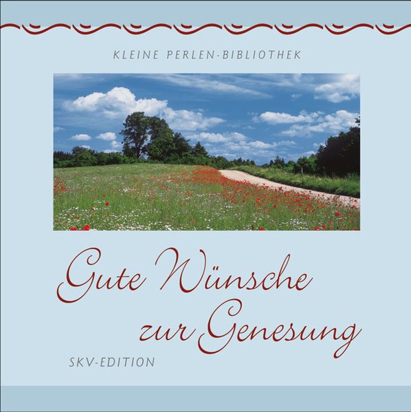 Gute Wünsche zur Genesung - Rainer Kaune (Hrsg.)