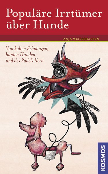 Populäre Irrtümer über Hunde - Weiershausen, Anja