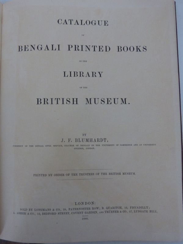 Catalogue of Bengali Printed Books in the Library of the British Museum. - Blumhardt, J. F.,