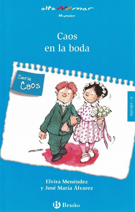 Caos en la boda. Incluye taller de lectura. Edad: 6+. - Menéndez, Elvira und José María Álvarez