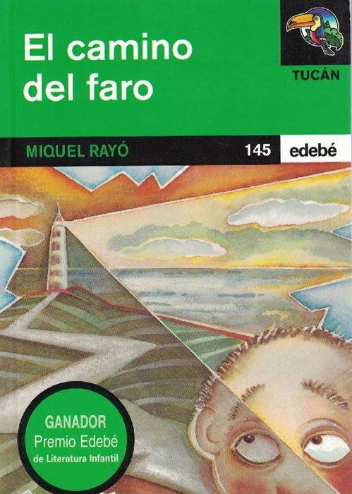 Camino del faro, El. Edad: 11+. - Rayó, Miquel y Mercé Aránega (il.)