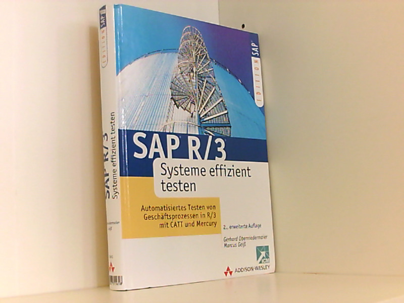 SAP R/3 Systeme effizient testen . Automatisiertes Testen von Geschäftsprozessen in R/3 (SAP Profiwissen) Automatisiertes Testen von Geschäftsprozessen in R/3 und CATT - Oberniedermaier, Gerhard und Marcus Geiß