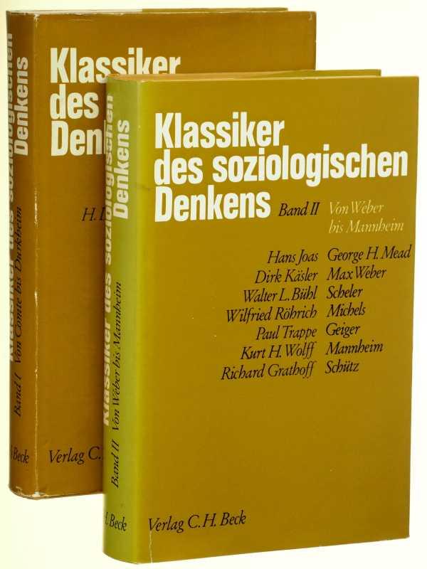 Klassiker des soziologischen Denkens, 2 Bände (Von Comte bis Durkheim; Von Weber bis Mannheim). - Käsler, Dirk [Hrsg.]