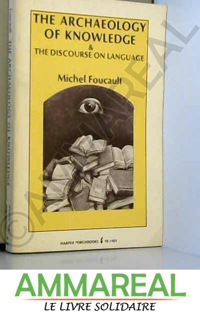 The Archaeology Of Knowledge The Discourse On Language By Michel Foucault