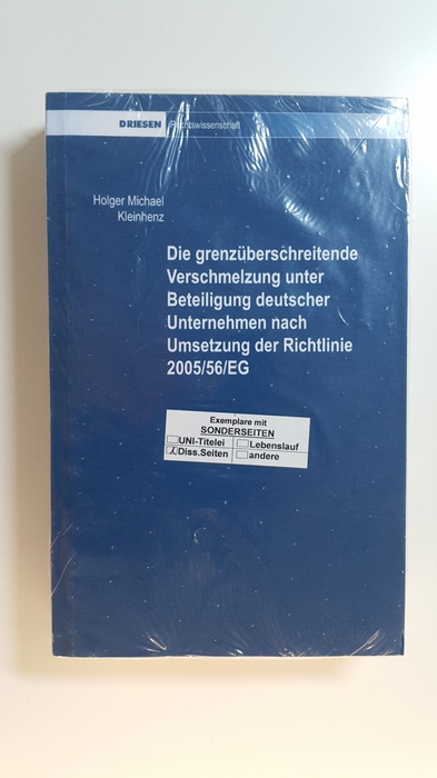 Die grenzüberschreitende Verschmelzung unter Beteiligung deutscher Unternehmen nach Umsetzung der Richtlinie 2005-56-EG - Kleinhenz, Holger
