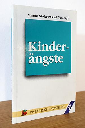 Kinderängste - Niederle, Monika / Weninger, Karl