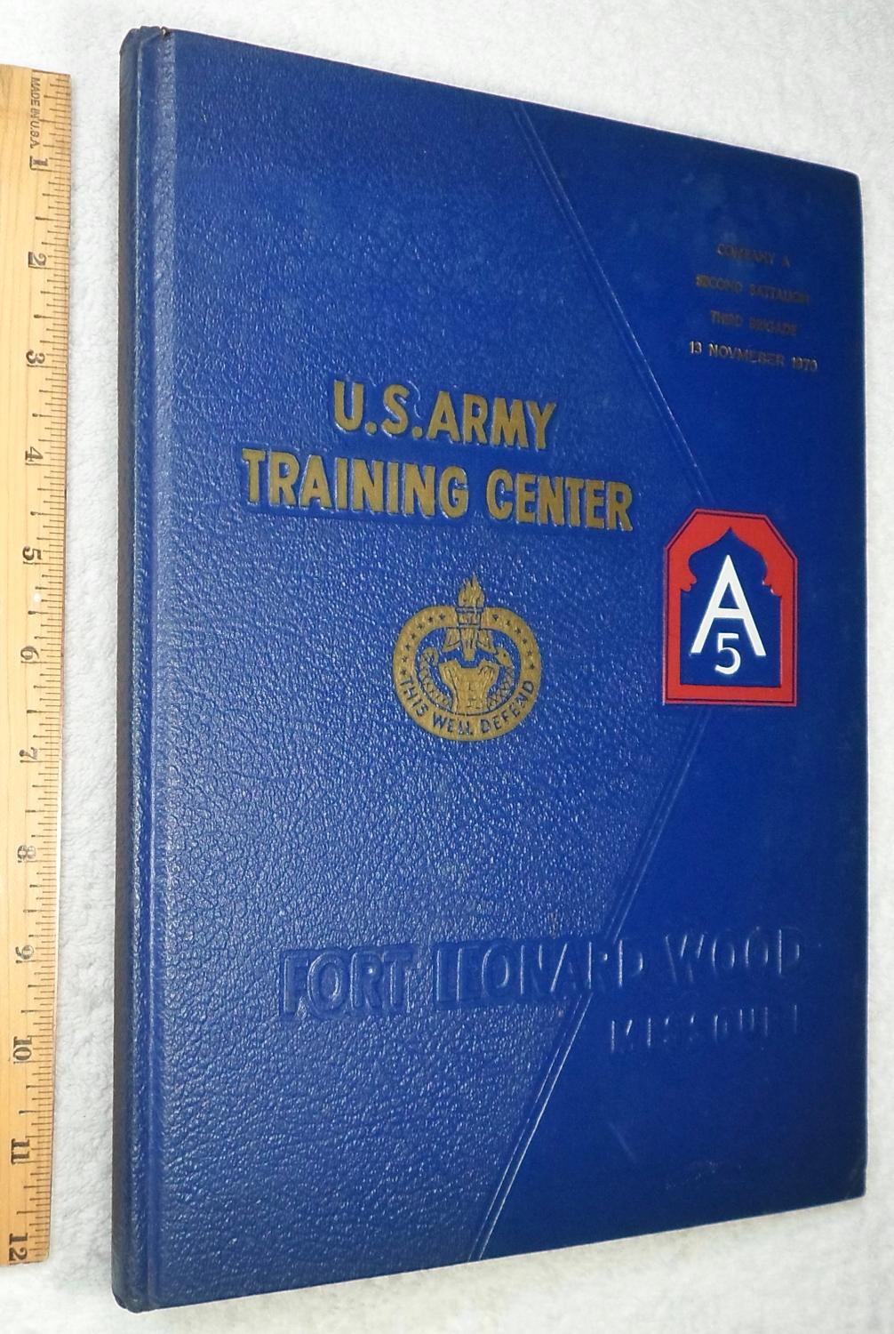 Fort Leonard Wood; Company A, Second Battalion, 1970 Very Good Hardcover (1970) Dilly Dally