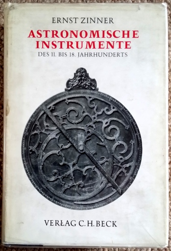 Deutsche und Niederländische Astronomische Instrumente des 11 .- 18. Jahrhunderts - Zinner (Ernst)