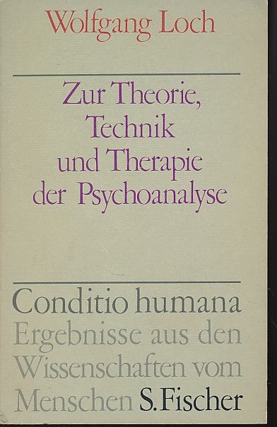 Zur Theorie, Technik und Therapie der Psychoanalyse. Conditio humana. - Loch, Wolfgang