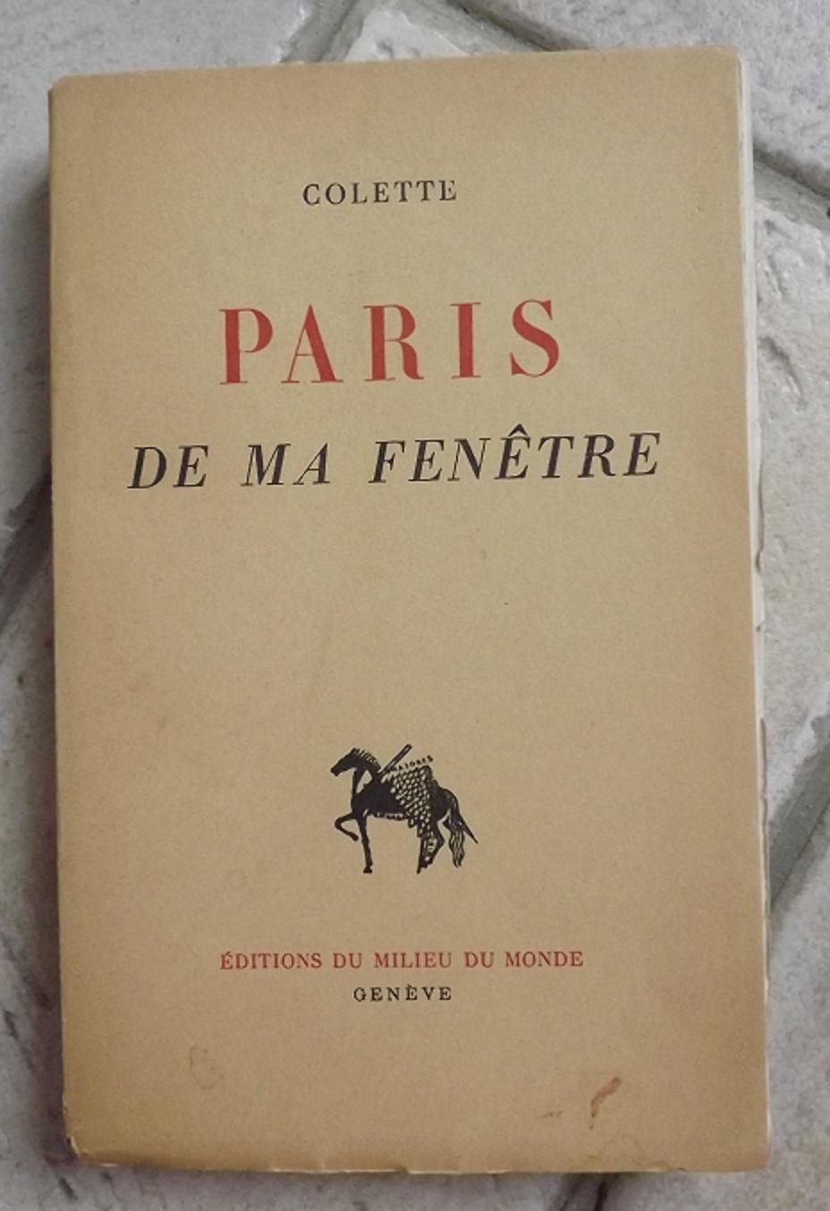 PARIS DE MA FENETRE. by COLETTE: Très bon Couverture souple (1944) | la ...