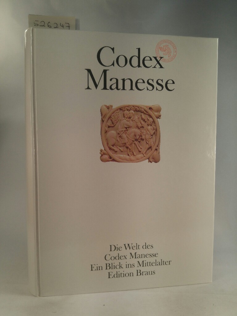 Die Welt des Codex Manesse. Ein Blick ins Mittelalter . [Neubuch] Heidelberger 
