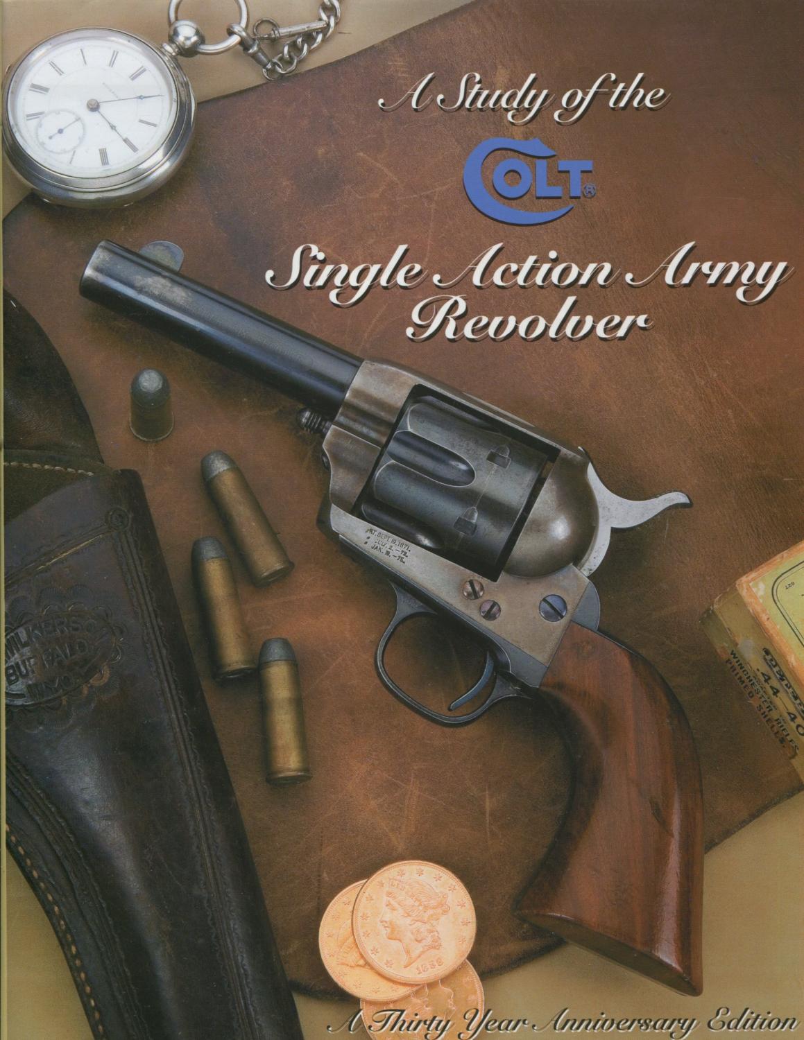 A Study of the Colt SingleAction Army Revolver by Graham, Ron; John A
