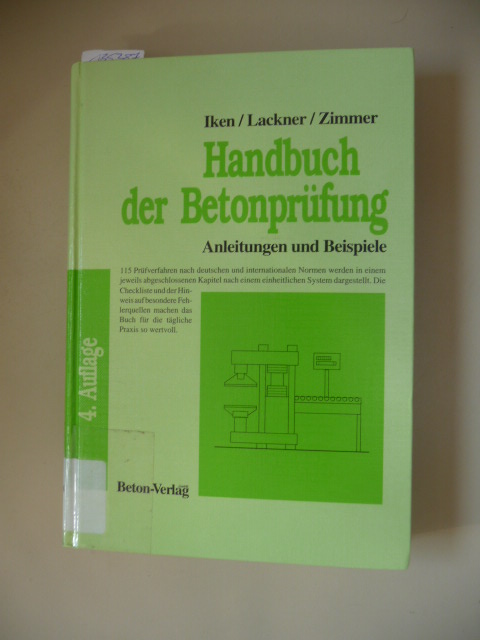 Handbuch der Betonprüfung : Anleitungen und Beispiele - Iken, Hans W.