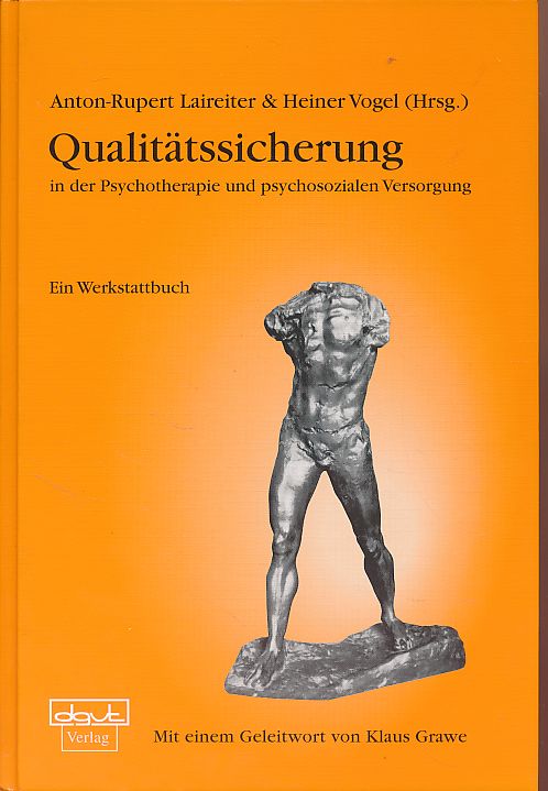 Qualitätssicherung in der Psychotherapie und psychosozialen Vesorgung. Ein Werkstattbuch. Deutsche Gesellschaft für Verhaltenstherapie, Tübingen. - Laireiter, Anton-Rupert und Heiner Vogel (Hrsg.)