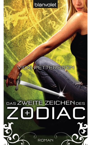 Das zweite Zeichen des Zodiac : Roman / Vicki Pettersson. Aus dem Engl. von Hannes Riffel und Simon Weinert / Blanvalet ; 26564 - Pettersson, Vicki und Hannes Riffel