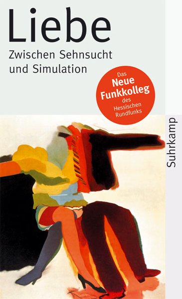 Liebe – Zwischen Sehnsucht und Simulation (suhrkamp taschenbuch) - Kemper, Peter und Ulrich Sonnenschein