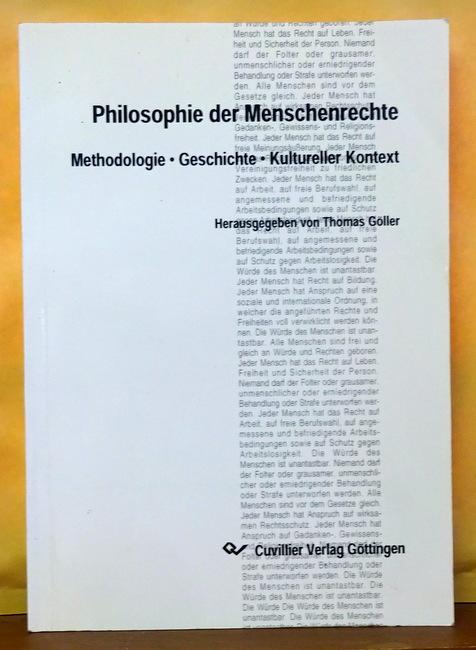 Philosophie der Menschenrechte (Methodologie, Geschichte, kultureller Kontext) - Göller, Thomas