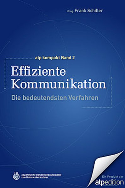 Effiziente Kommunikation. Die bedeutendsten Verfahren. - Schiller, Frank,