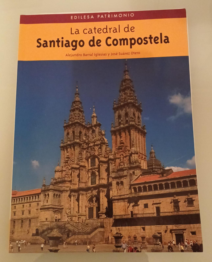 La Catedral de Santiago de Compostela - Barral Iglesias, Alejandro y otro