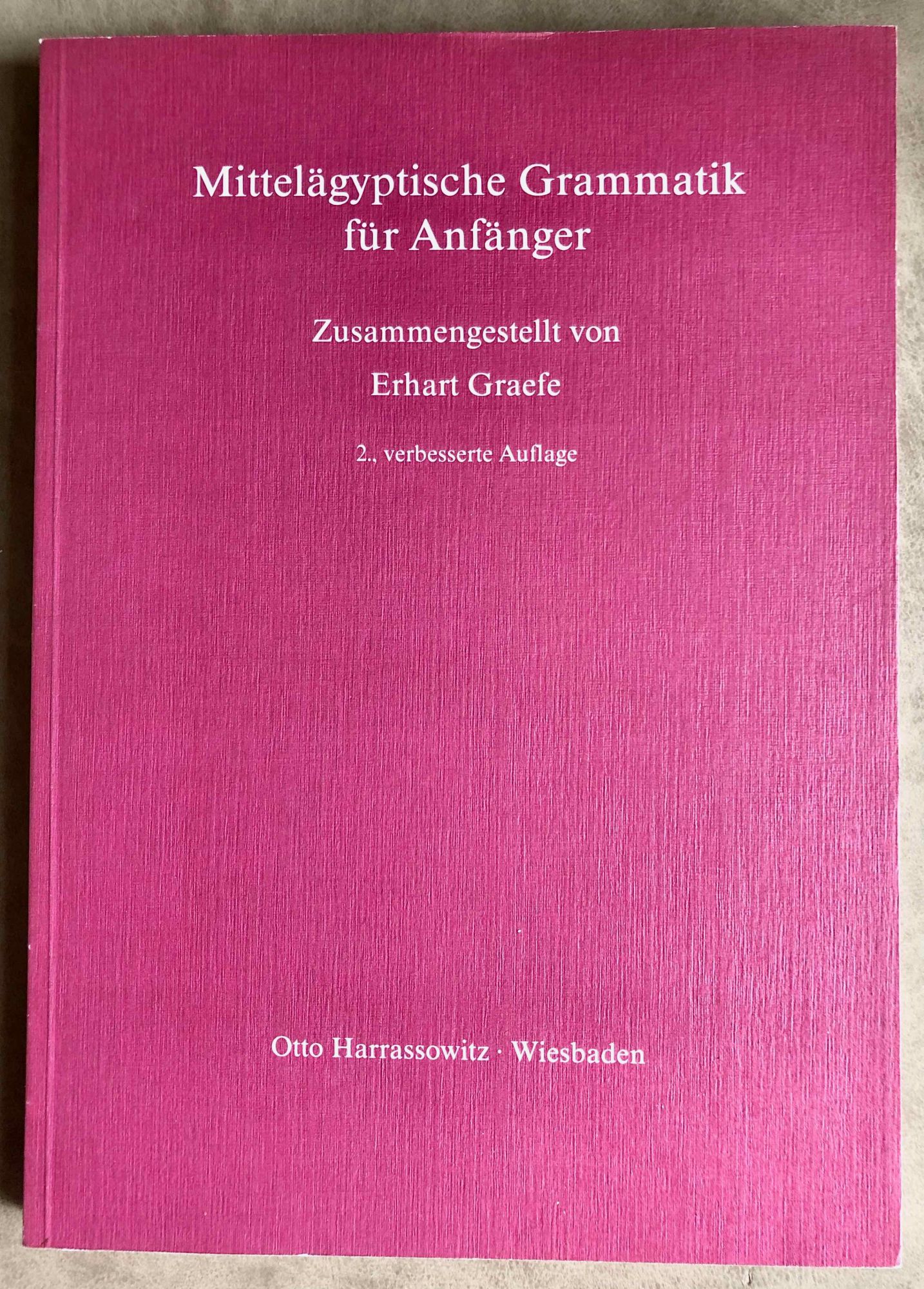 Mittelägyptische Grammatik für Anfänger - GRAEFE Erhart - KAHL Jochem (editors)