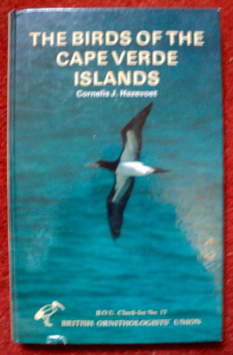 The Birds of the Cape Verde Islands: An Annotated Checklist - Cornelis J. Hazevoet