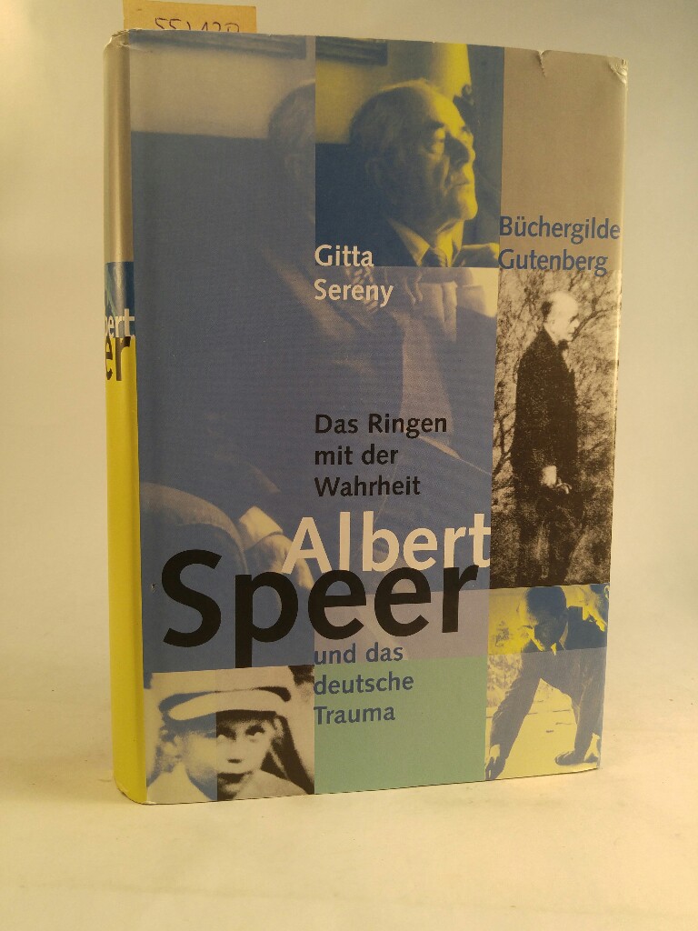 Das Ringen mit der Wahrheit. Albert Speer und das deutsche Trauma. [Neubuch] Aus dem Englischen von Helmut Dierlamm, Klaus Fritz und Norbert Juraschitz. - Sereny, Gitta