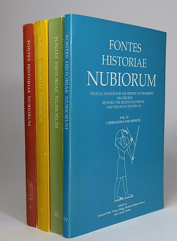 Fontes Historiae Nubiorum: Textual Sources for the History of the Middle Nile Region Between the Eighth Century BC and the Sixth Century AD, I-IV. [FOUR VOLUMES].