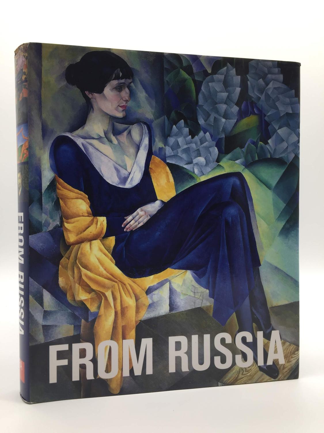 From Russia: French and Russian Master Paintings 1870 - 1925 from Moscow and St Petersburg - Albert Kostenevich; Anna Poznanskaya