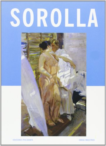 Joaquín Sorolla (Poligrafa, Obras Maestras) - Joaquín Sorolla; José María Faerna García-Bermejo