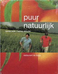 Puur natuurlijk. Restaurant de Librije. isbn 9789040088131 - BOER, JONNIE. & SCHUTTE, SIDNEY.