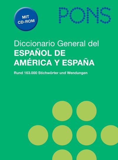 Diccionario General del espanol de America y Espana : Über 163.000 Stichwörter und Wendungen