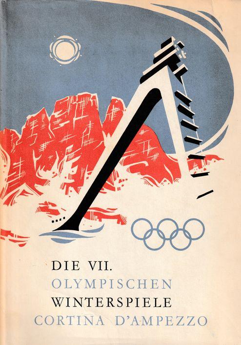Die VII. Olympischen Winterspiele 1956 Cortina D`Ampezzo. Das