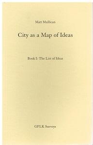 City as a Map of Ideas. Book I: The List of Ideas. - Matt Mullican