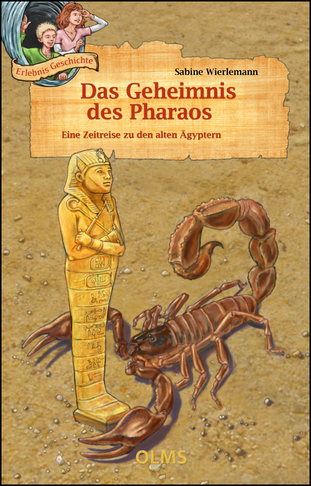 Das Geheimnis des Pharaos, Eine Zeitreise zu den alten Ägyptern. - Wierlemann, Sabine