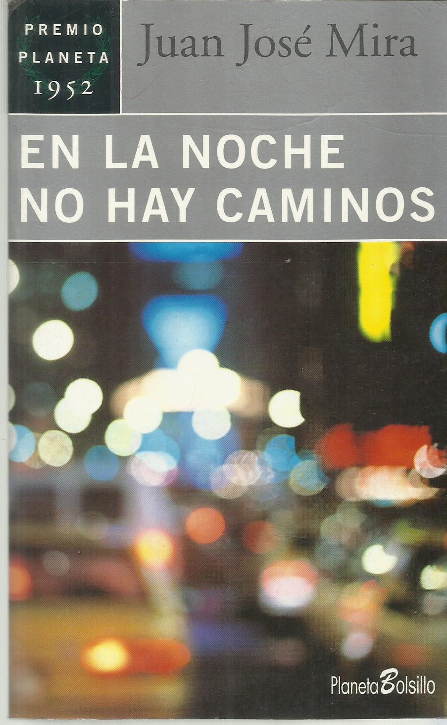 En la noche no hay caminos - J.Jose Mira