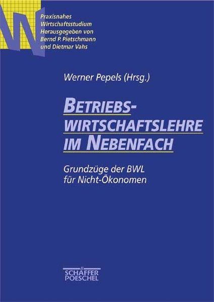 Betriebswirtschaftslehre im Nebenfach - Pepels, Werner