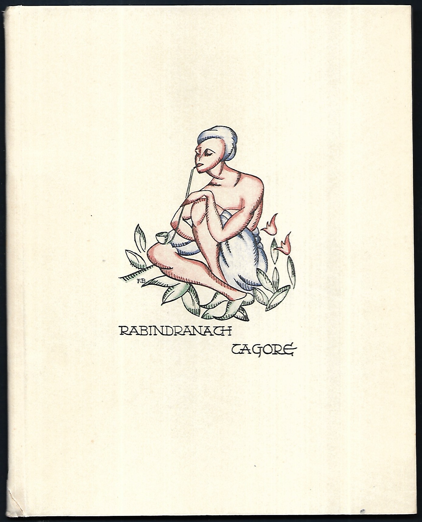Fünf Gedichte aus dem Gärtner von Rabindranath Tagore. Herausgegeben
