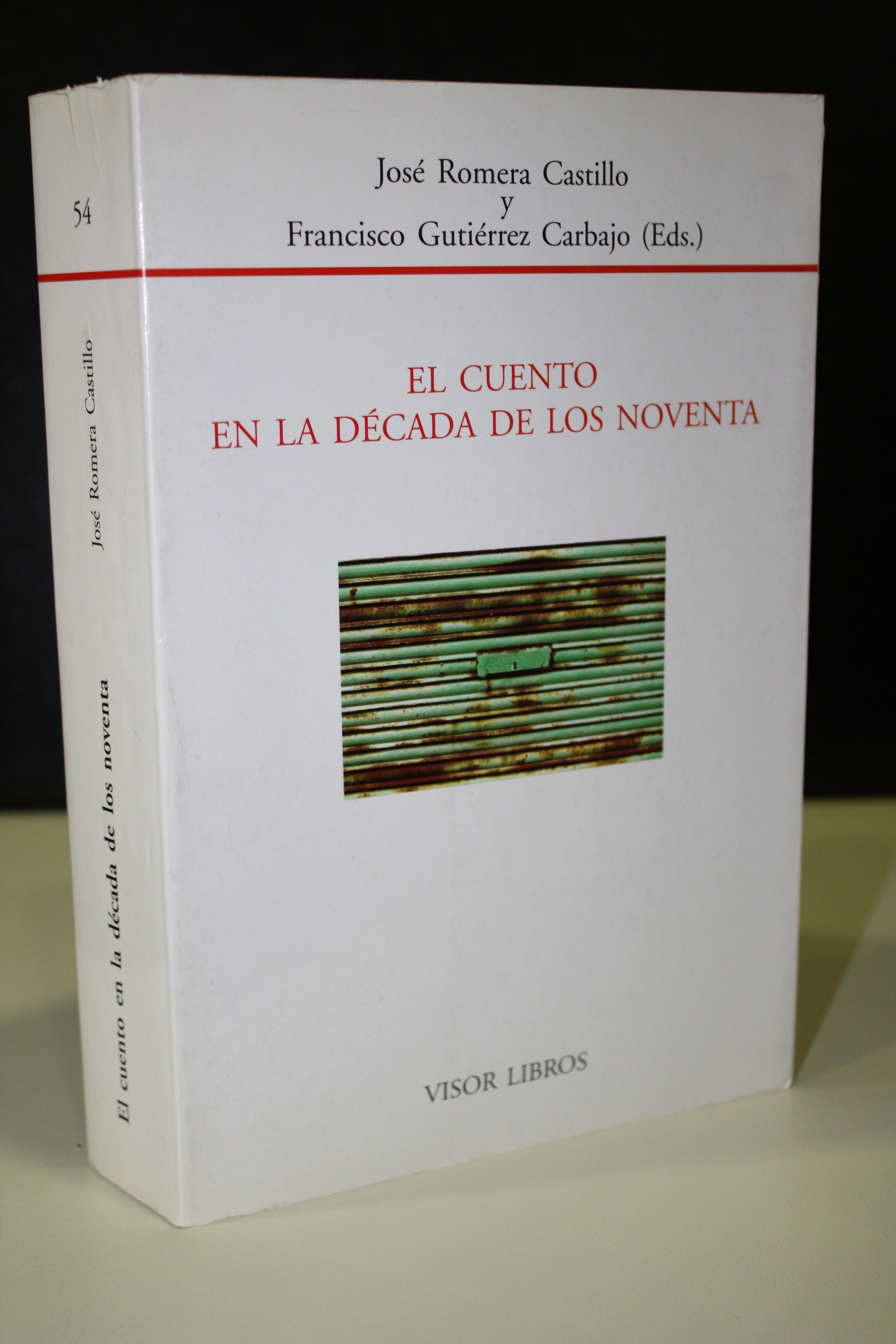 El cuento en la década de los noventa: Actas del X Seminario Internacional del Instituto de Semiótica Literaria, Teatral y Nuevas Tecnologías de la UNED. - Romera Castillo, José. Gutierrez Carbajo, Francisco. (eds.)