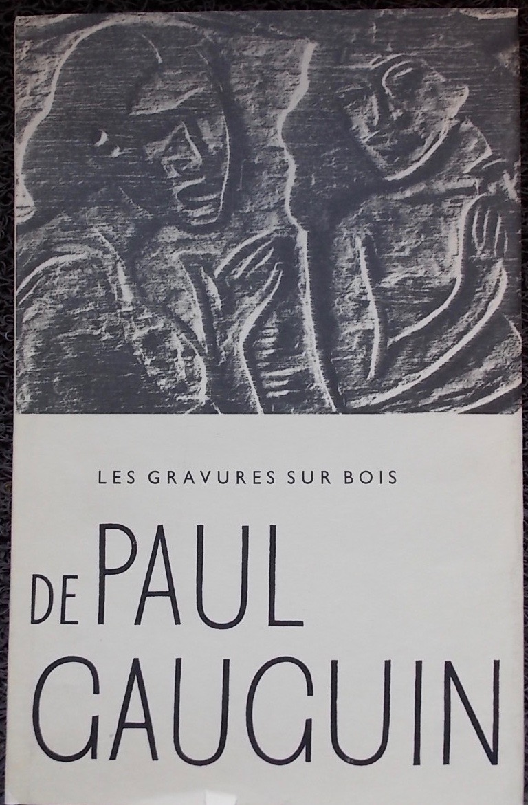 Les gravures sur bois de Paul Gauguin. by [GAUGUIN] - SYKOROVA (Libuse ...