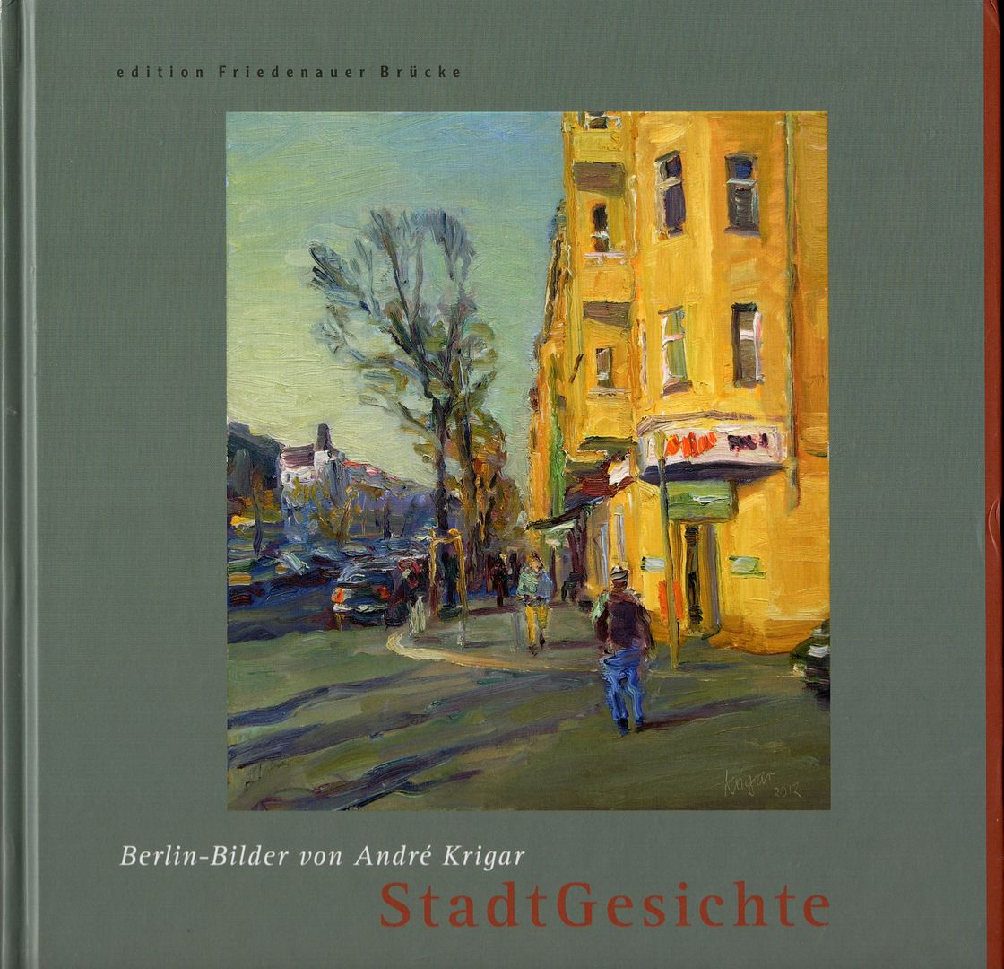 Berlin Bilder Von Andre Krigar Stadtgesichte By Andre Krigar Very Good Hardcover 12 Birkitt S Books