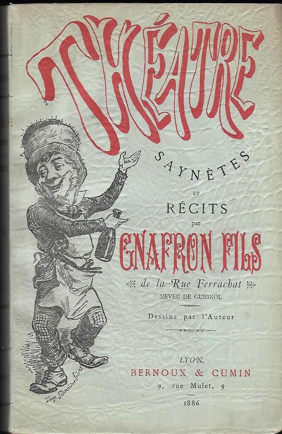 Théâtre saynètes et récits Gnafron fils de la rue Ferrachat neveu de Guignol [ ] [Couverture souple]