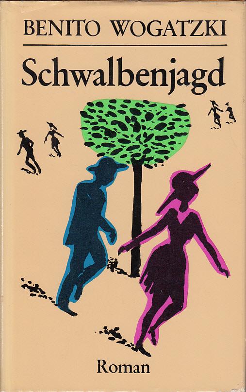 Schwalbenjagd: Roman - Benito Wogatzki und Hartmut Lindemann