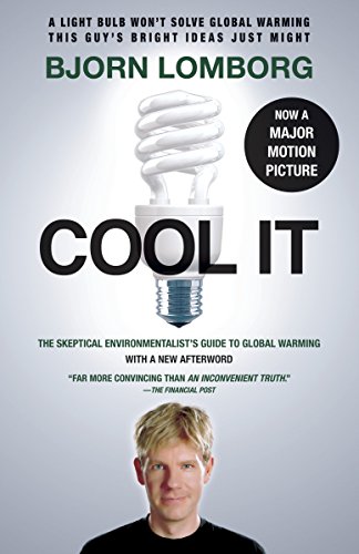 Cool IT (Movie Tie-in Edition): The Skeptical Environmentalist's Guide to Global Warming [Soft Cover ] - Lomborg, Bjorn