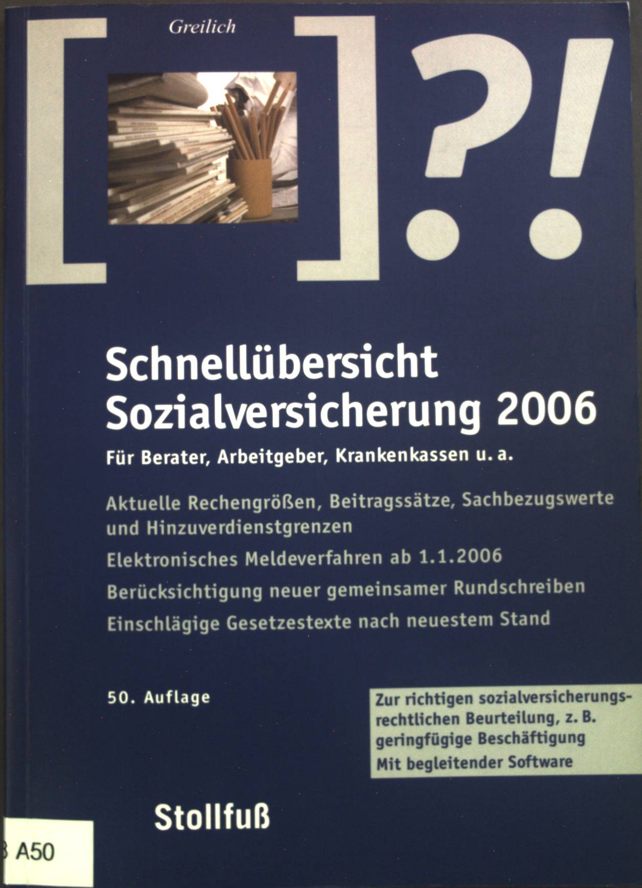 Schnellübersicht Sozialversicherung 2006: Für Berater, Arbeitgeber, Krankenkassen u.a. - Greilich, Werner und Gerd Tritz